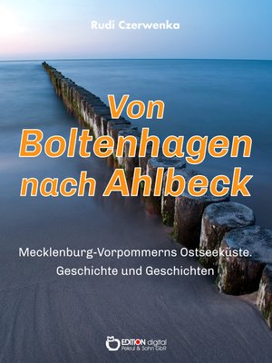 cover image of Von Boltenhagen nach Ahlbeck--Mecklenburg-Vorpommerns Ostseeküste